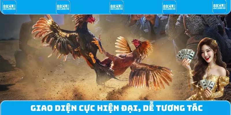 Giao diện cực hiện đại, dễ tương tác