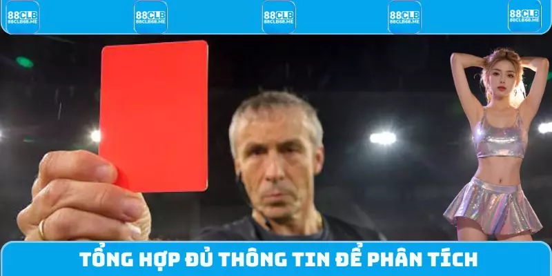 Tổng hợp đủ thông tin để phân tích
