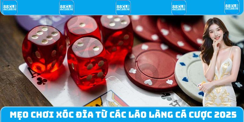 Mẹo Chơi Xóc Đĩa