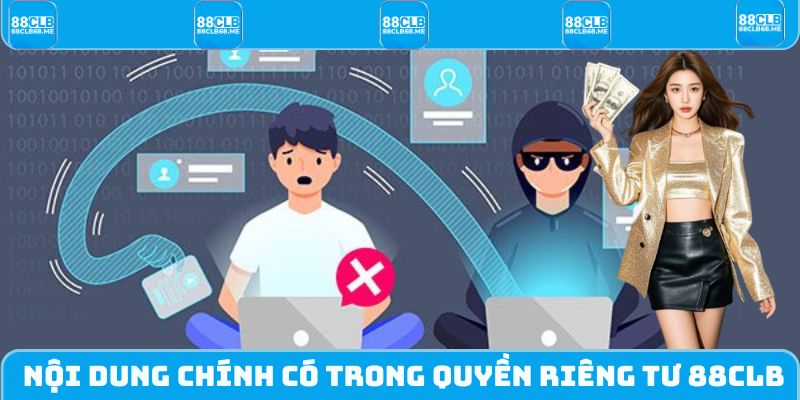 Nội dung chính có trong quyền riêng tư tại nhà cái