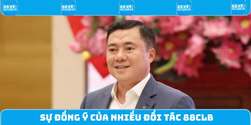 Sự đồng ý của nhiều đối tác 88CLB